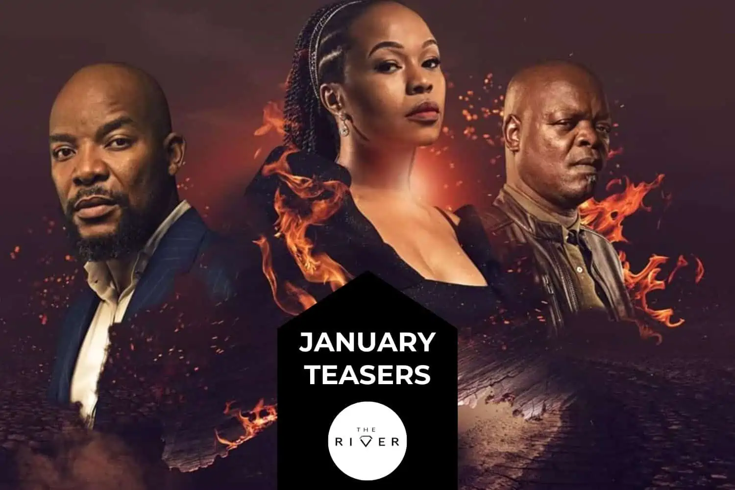 The River January Teasers