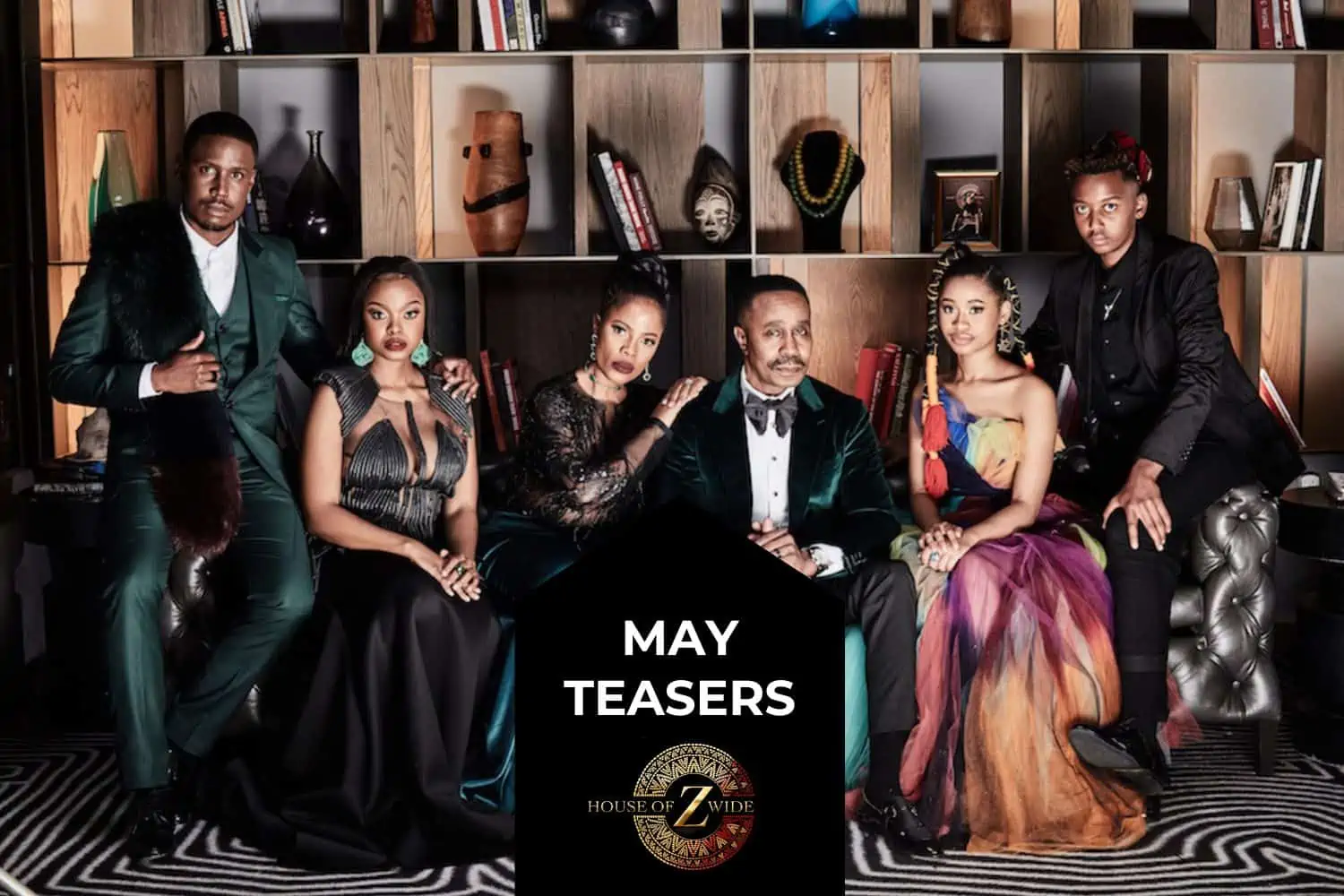 House of Zwide May Teasers 2023