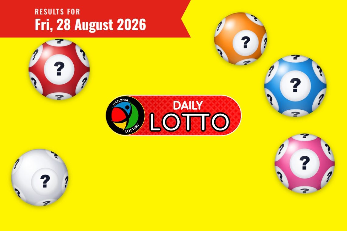 Daily Lotto Results - Friday, 28 August 2026 - Saffarazzi Daily Lotto Results lottery draw results for Friday, 28 August 2026