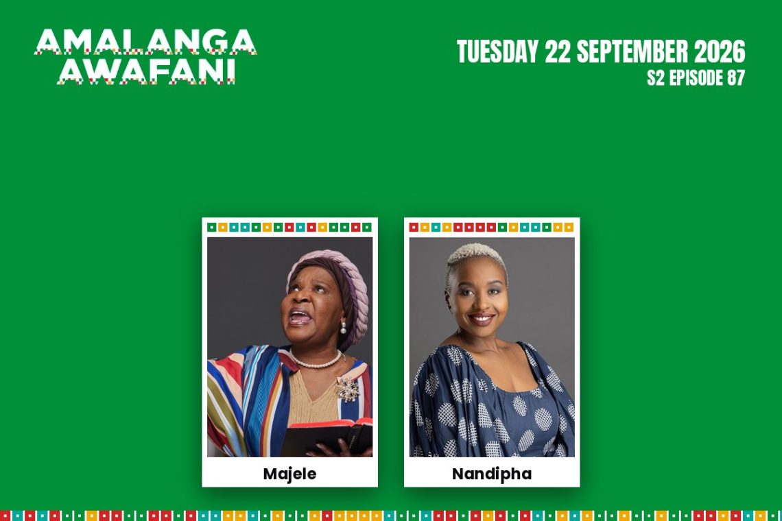 S2 Episode 87 Amalanga Awafani: Mahlangu's Scheme Backfires Badly - Saffarazzi Amalanga Awafani teasers Tuesday 22 September 2026