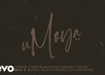 Darque, Atmos Blaq, Zawadi Yamungu, Tycoon, Soulful Disciple - uMoya 2.0 (Tycoon Remix / Visualizer)