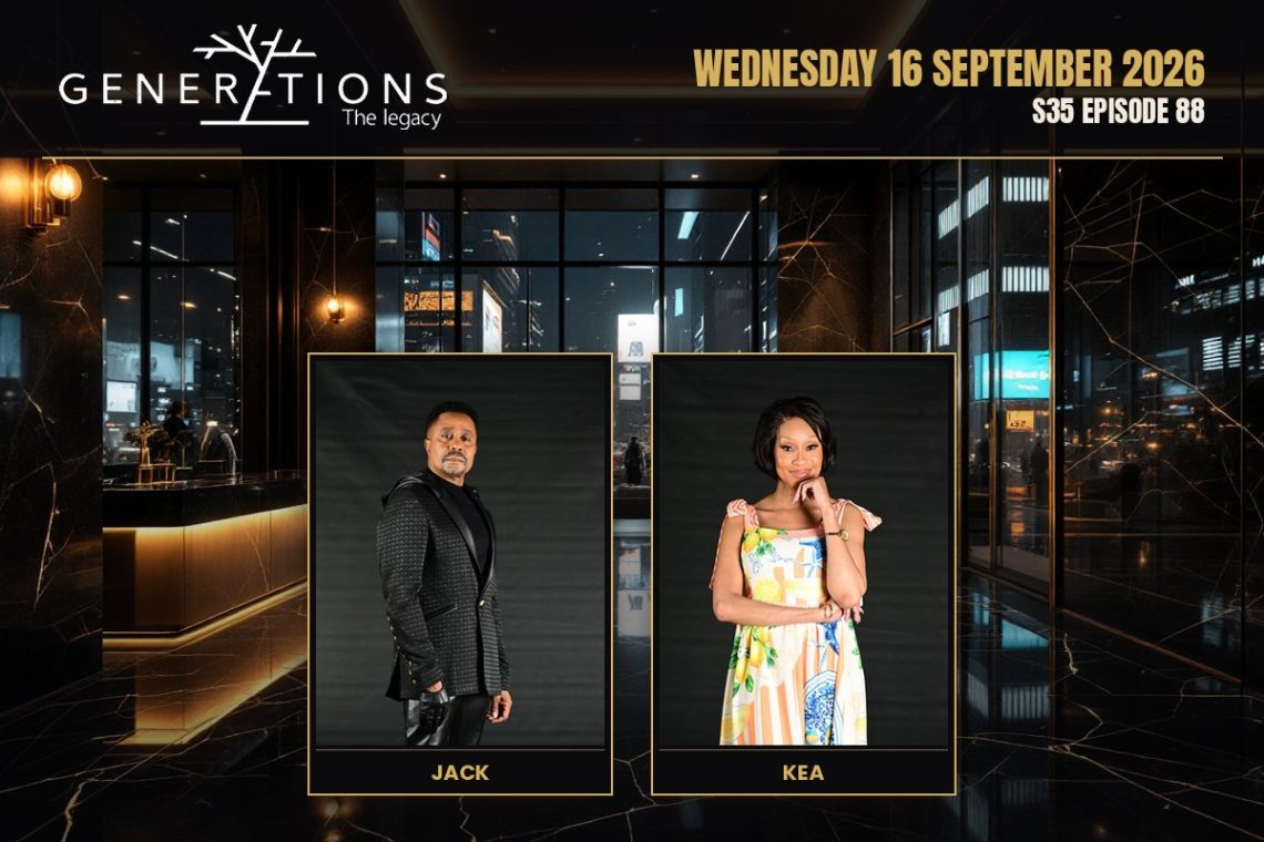 S35 Episode 88 Generations- The Legacy: Lulu Puts Kea Down - Saffarazzi Generations: The Legacy teasers Wednesday 16 September 2026