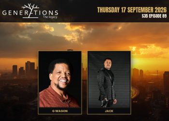 S35 Episode 89 Generations- The Legacy: Refilwe's Secret Family Reunion - Saffarazzi Generations: The Legacy teasers Thursday 17 September 2026