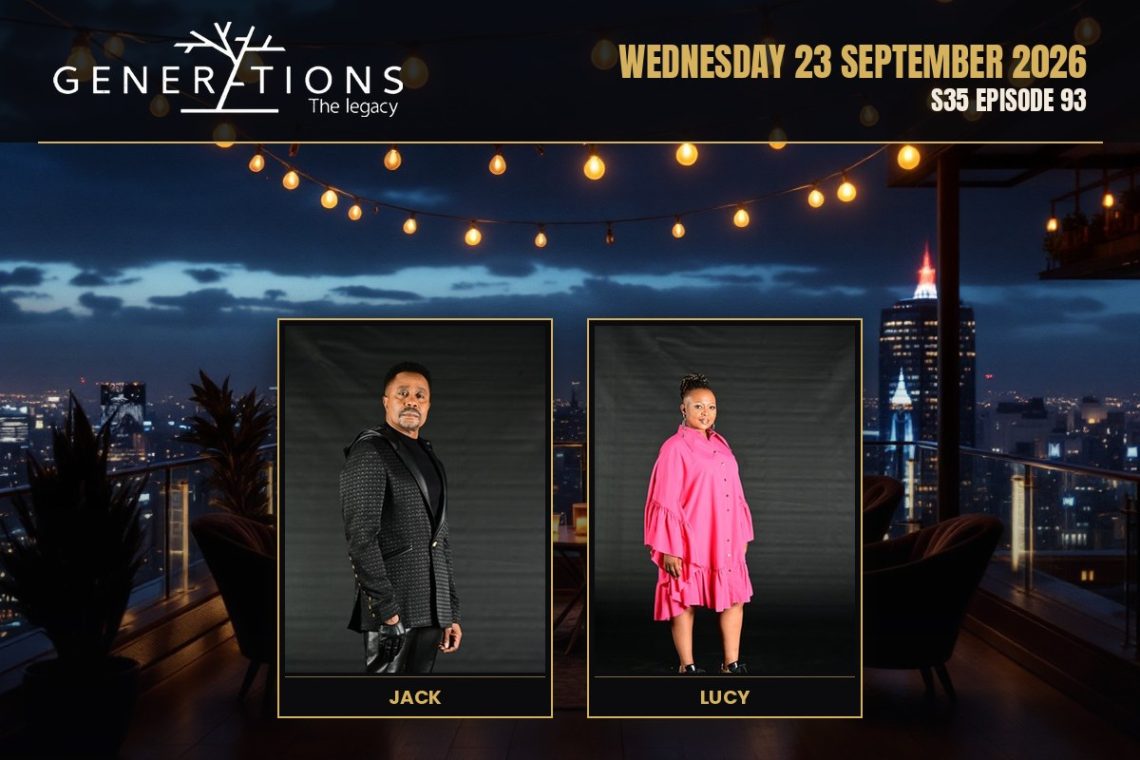 S35 Episode 93 Generations- The Legacy: Ntando Shuts Mom Out - Saffarazzi Generations: The Legacy teasers Wednesday 23 September 2026