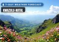 KWAZULU-NATAL 7-Day Weather Forecast - Saffarazzi KwaZulu-Natal 7-day weather forecast 27 September - 3 October 2026