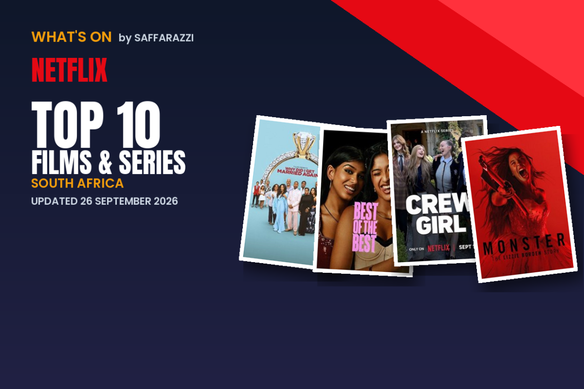 Netflix Top 10 in South Africa: Films and Series This Week - Saffarazzi Netflix Top 10 in South Africa: Films and Series This Week, updated 26 September 2026