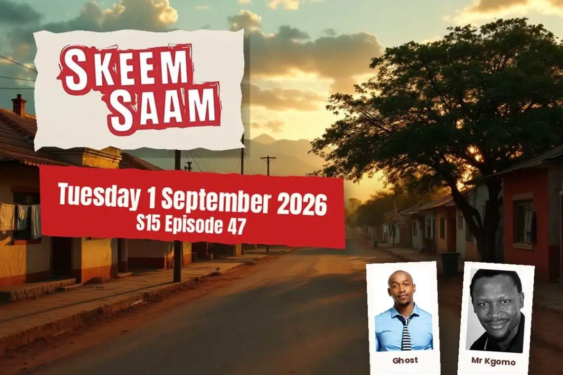 Watch Teaser: Skeem Saam Tuesday 1 September 2026 S15 Episode 47 - Saffarazzi Skeem Saam teasers Tuesday 1 September 2026