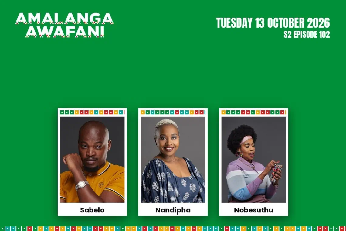 S2 Episode 102 Amalanga Awafani: Bathandwa Cannot Escape Fenda - Saffarazzi Amalanga Awafani teasers Tuesday 13 October 2026