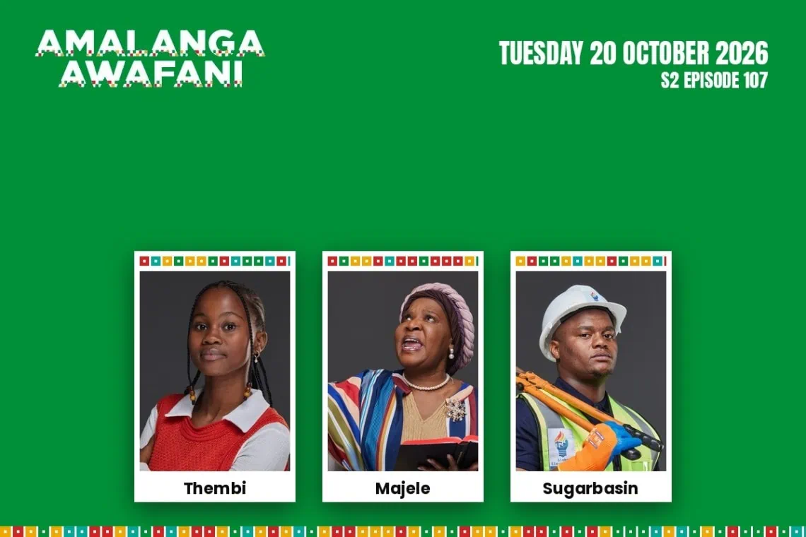 Amalanga Awafani teasers Tuesday 20 October 2026 - Saffarazzi Amalanga Awafani teasers artwork for Tuesday 20 October 2026, S2 Episode 107, with cast photos.