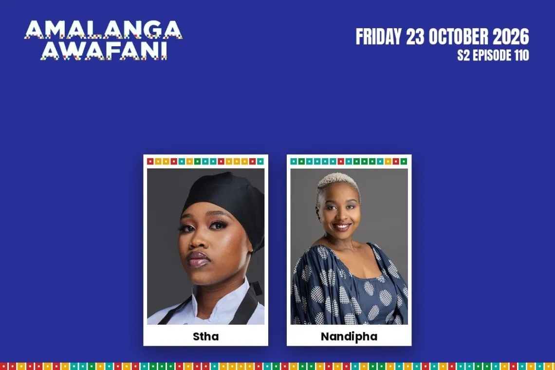 Amalanga Awafani teasers Friday 23 October 2026 - Saffarazzi Amalanga Awafani teasers artwork for Friday 23 October 2026, S2 Episode 110, with cast photos.