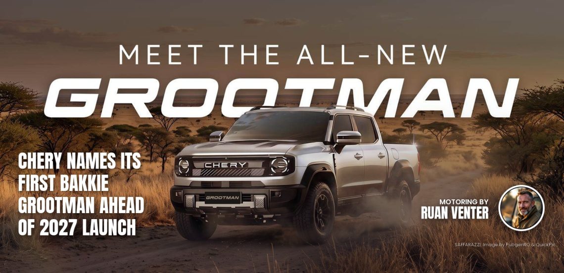 Chery Grootman bakkie front three-quarter view on dirt road - Saffarazzi Chery Grootman pickup ad: white off-road truck in a dusty savanna with bold headlines about the all-new model and Ruan Venter as motoring expert.