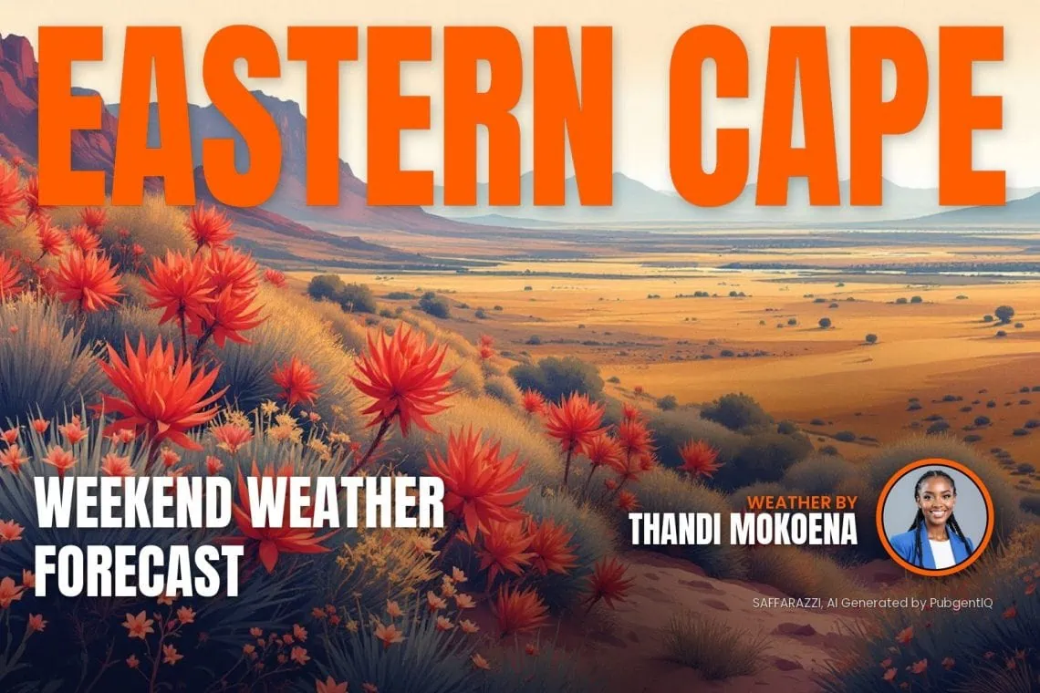 Sunrise over Eastern Cape: Weekend Weather Forecast 17 - 18 October 2026 - Saffarazzi Eastern Cape weekend weather forecast 17 - 18 October 2026