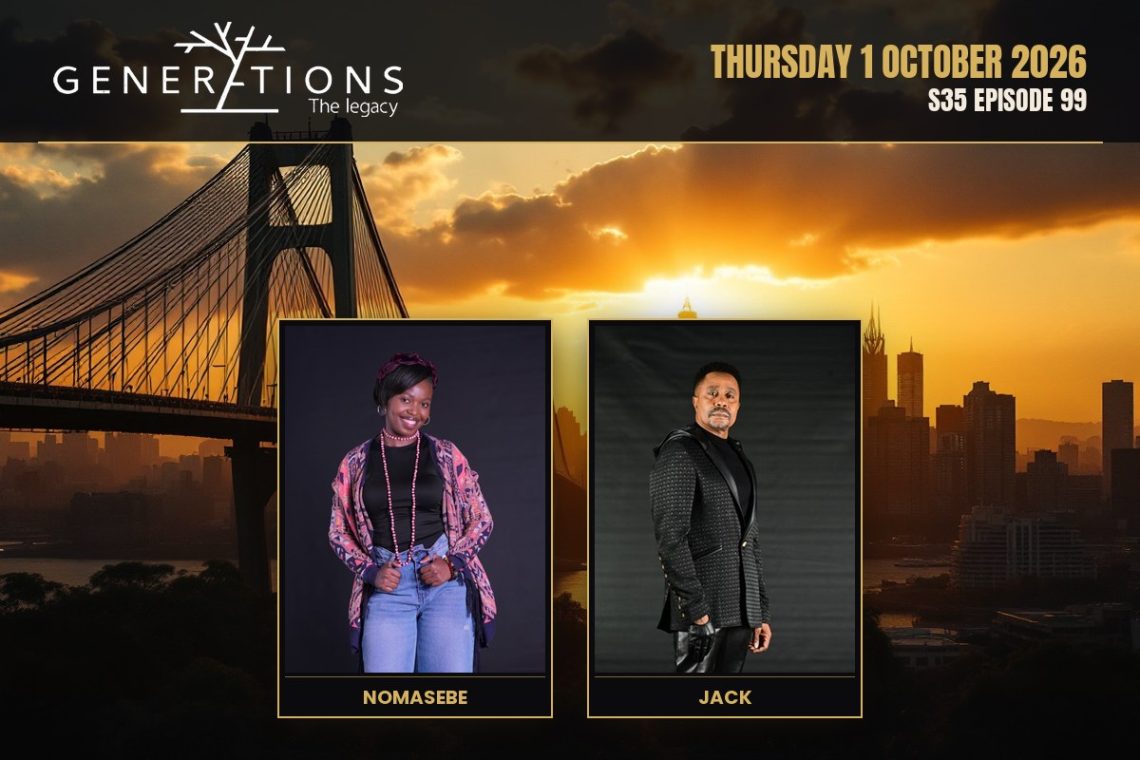 S35 Episode 99 Generations- The Legacy: MaSokhela Arrives Everyone Scrambles - Saffarazzi Generations: The Legacy teasers Thursday 1 October 2026