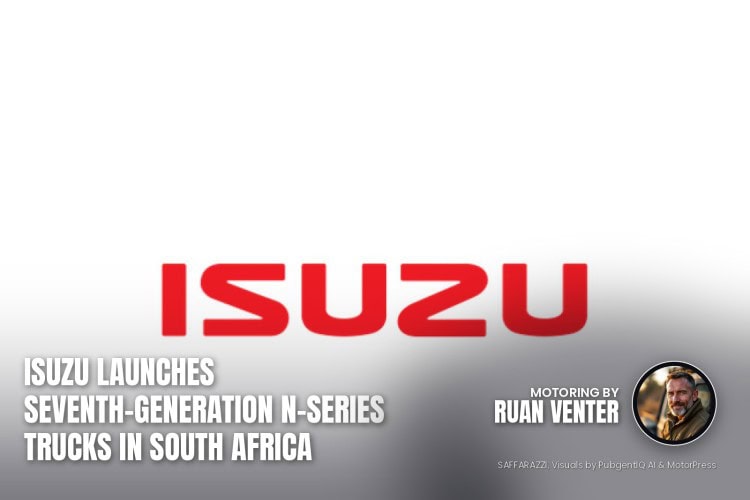 Isuzu N-SERIES magazine cover: Seventh-generation trucks launched in South Africa, with the writer's by-line.
