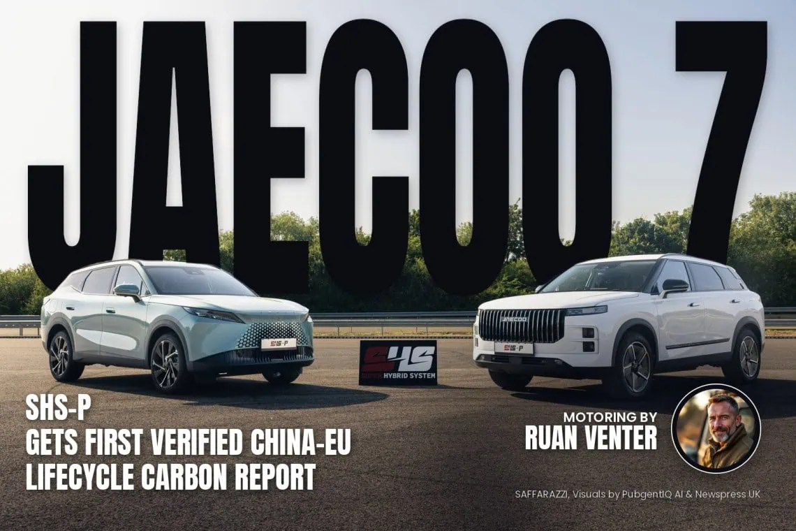 UK Motoring: JAECOO 7 SHS-P gets first verified - Saffarazzi Jaecoo 7 magazine cover: SHS-P gets first verified China-EU lifecycle carbon report, with the writer's by-line.