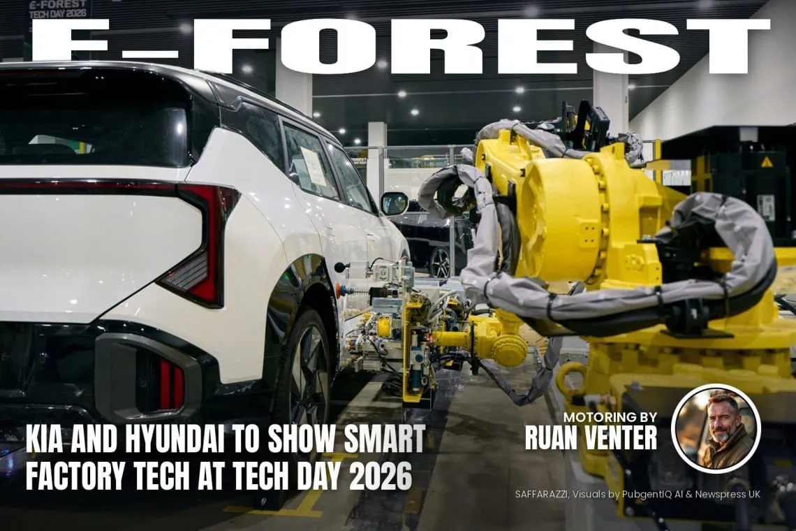 UK Motoring: Kia and Hyundai to show smart - Saffarazzi E-FOREST magazine cover: Kia and Hyundai to show smart factory tech at TECH DAY 2026, with the writer's by-line.