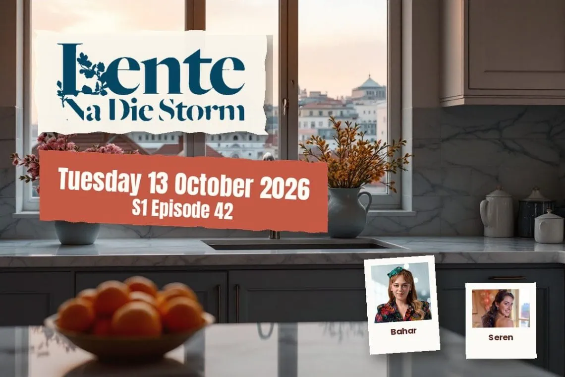 S1 Episode 42 Lente na die Storm: Bahar Strikes At Nevra's Party - Saffarazzi Lente na die Storm teasers Tuesday 13 October 2026