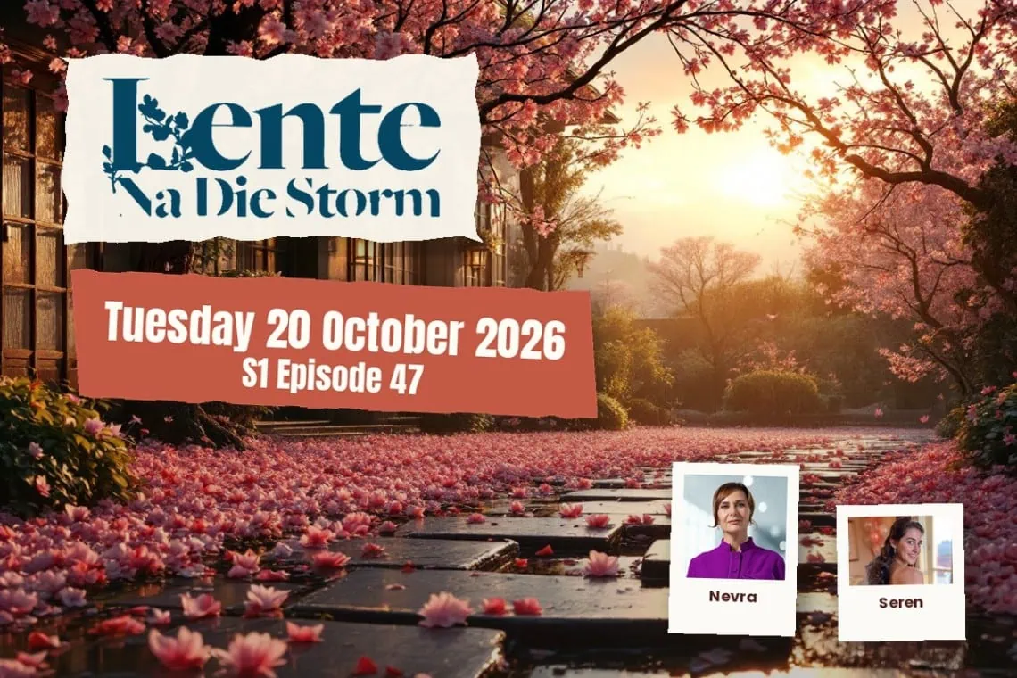 Lente na die Storm teasers Tuesday - Saffarazzi Lente na die Storm teasers artwork for Tuesday 20 October 2026, S1 Episode 47, with cast photos.