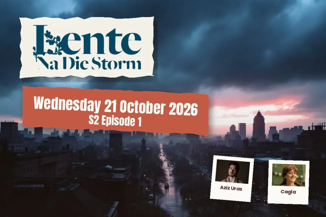 Lente na die Storm teasers Wednesday - Saffarazzi Lente na die Storm teasers artwork for Wednesday 21 October 2026, S2 Episode 1, with cast photos.