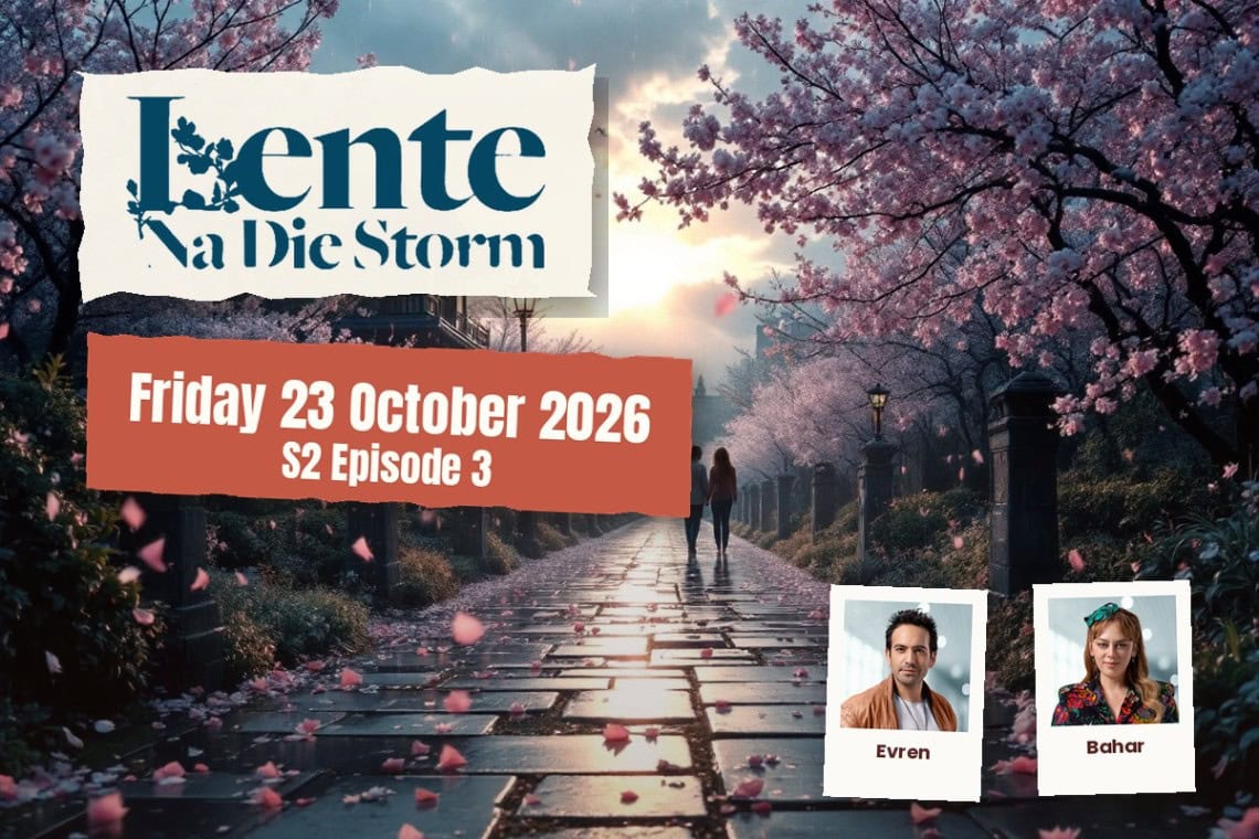Lente na die Storm teasers Friday - Saffarazzi Lente na die Storm teasers artwork for Friday 23 October 2026, S2 Episode 3, with cast photos.