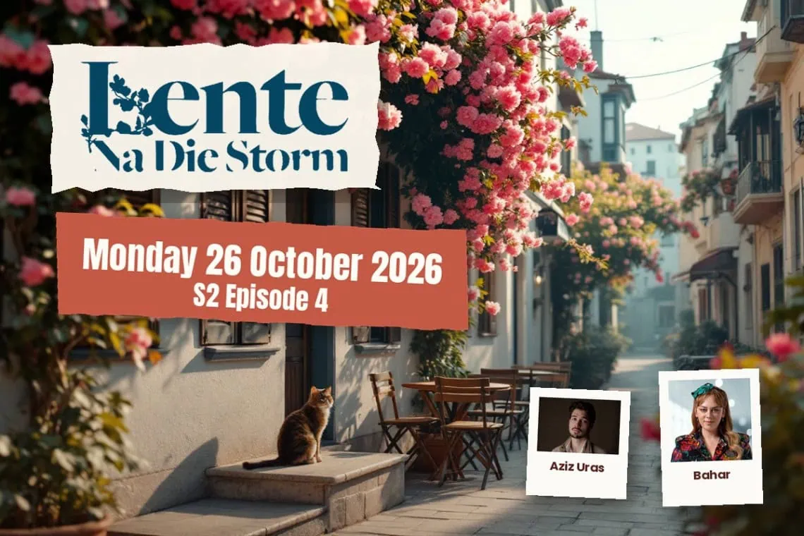 Lente na die Storm teasers Monday - Saffarazzi Lente na die Storm teasers artwork for Monday 26 October 2026, S2 Episode 4, with cast photos.
