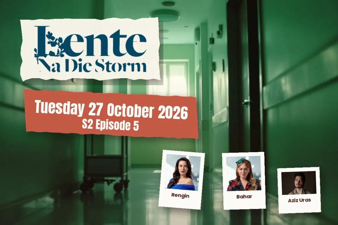 Lente na die Storm teasers Tuesday - Saffarazzi Lente na die Storm teasers artwork for Tuesday 27 October 2026, S2 Episode 5, with cast photos.