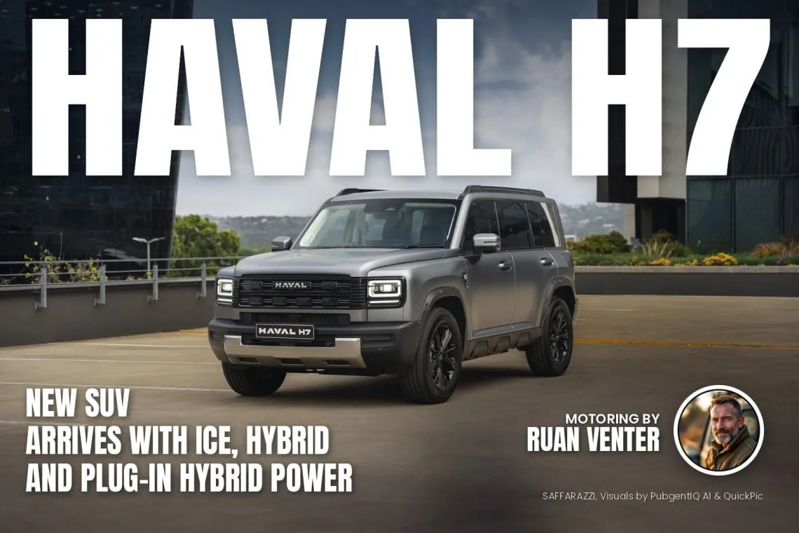 New Haval H7 arrives with ICE, hybrid - Saffarazzi Haval H7 magazine cover: New SUV arrives with ICE, hybrid and plug-in hybrid power, with the writer's by-line.