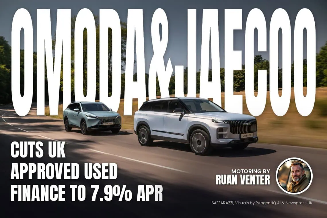 UK Motoring: OMODA&JAECOO cuts UK approved used finance - Saffarazzi OMODA&JAECOO magazine cover: Cuts UK approved used finance to 7.9% APR, with the writer's by-line, titled Omoda and Jaecoo.