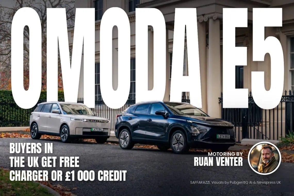 UK Motoring: OMODA&JAECOO E5 buyers in UK get - Saffarazzi Omoda E5 magazine cover: Buyers in the UK get free charger or £1 000 credit, with the writer's by-line.