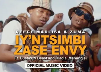 Reece Madlisa & Zuma - Iy'ntsimbi Zase Envy (Official Music Video)