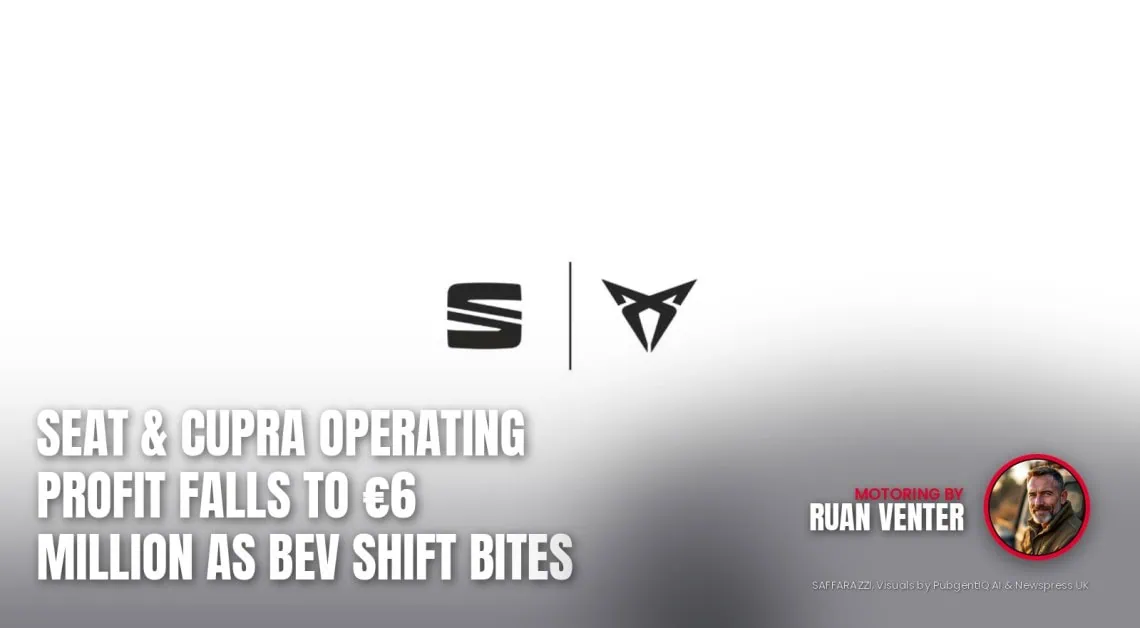 UK Motoring: SEAT & CUPRA operating profit falls - Saffarazzi Cupra magazine cover: SEAT operating profit falls to €6 million as BEV shift bites in the UK, with the writer's by-line.