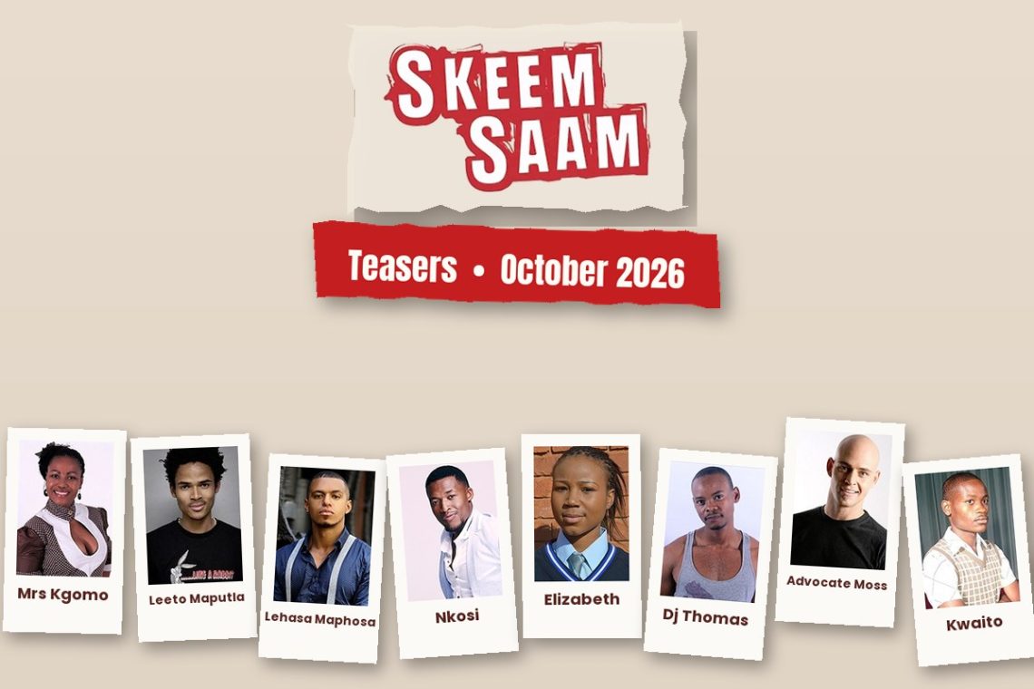 Skeem Saam Teasers October 2026 - Saffarazzi Skeem Saam teasers for October 2026 with cast