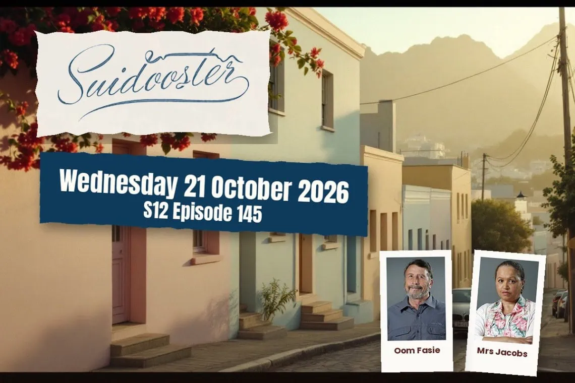Suidooster teasers Wednesday 21 October 2026 - Saffarazzi Suidooster teasers artwork for Wednesday 21 October 2026, S12 Episode 145, with cast photos.