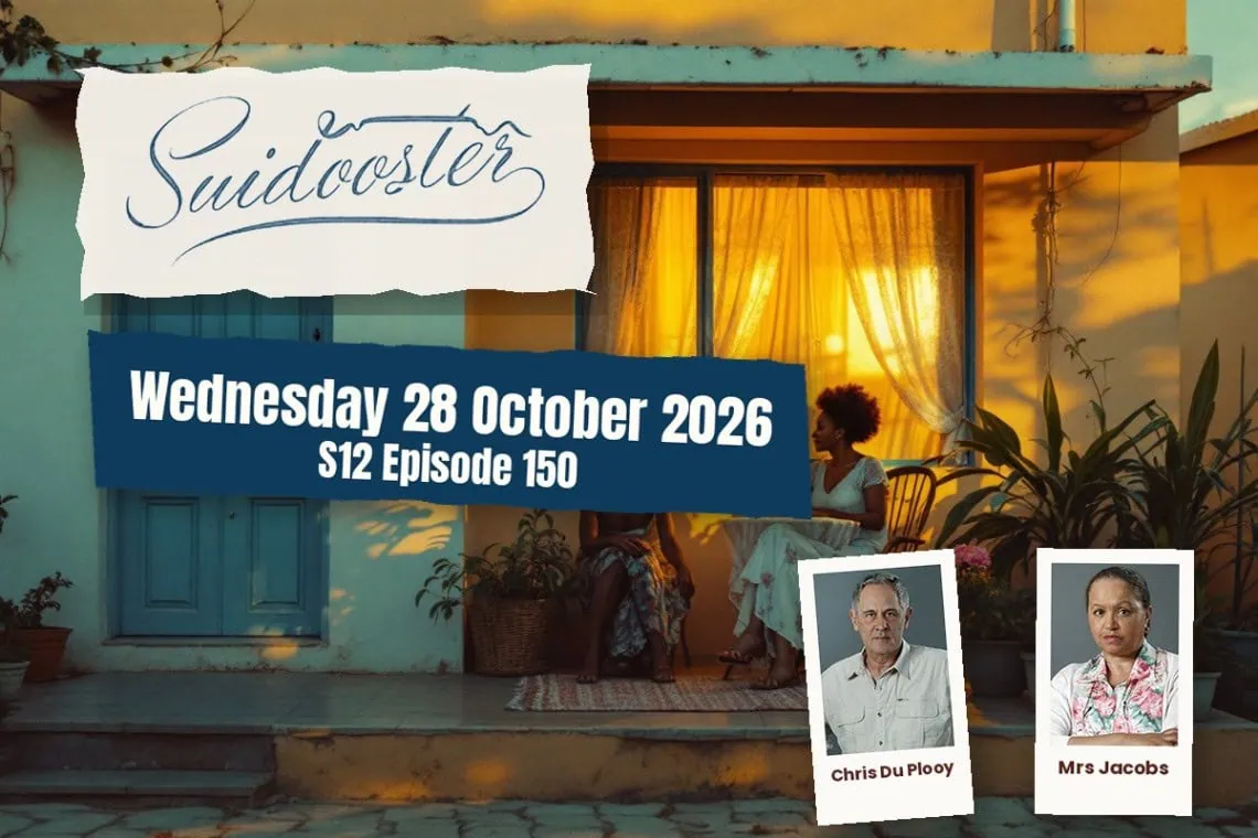 Suidooster teasers artwork for Wednesday 28 October 2026, S12 Episode 150, with cast photos.