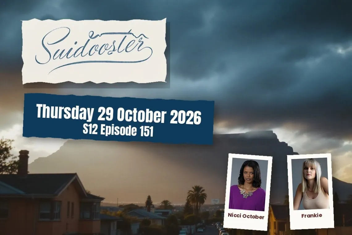 Suidooster teasers artwork for Thursday 29 October 2026, S12 Episode 151, with cast photos.