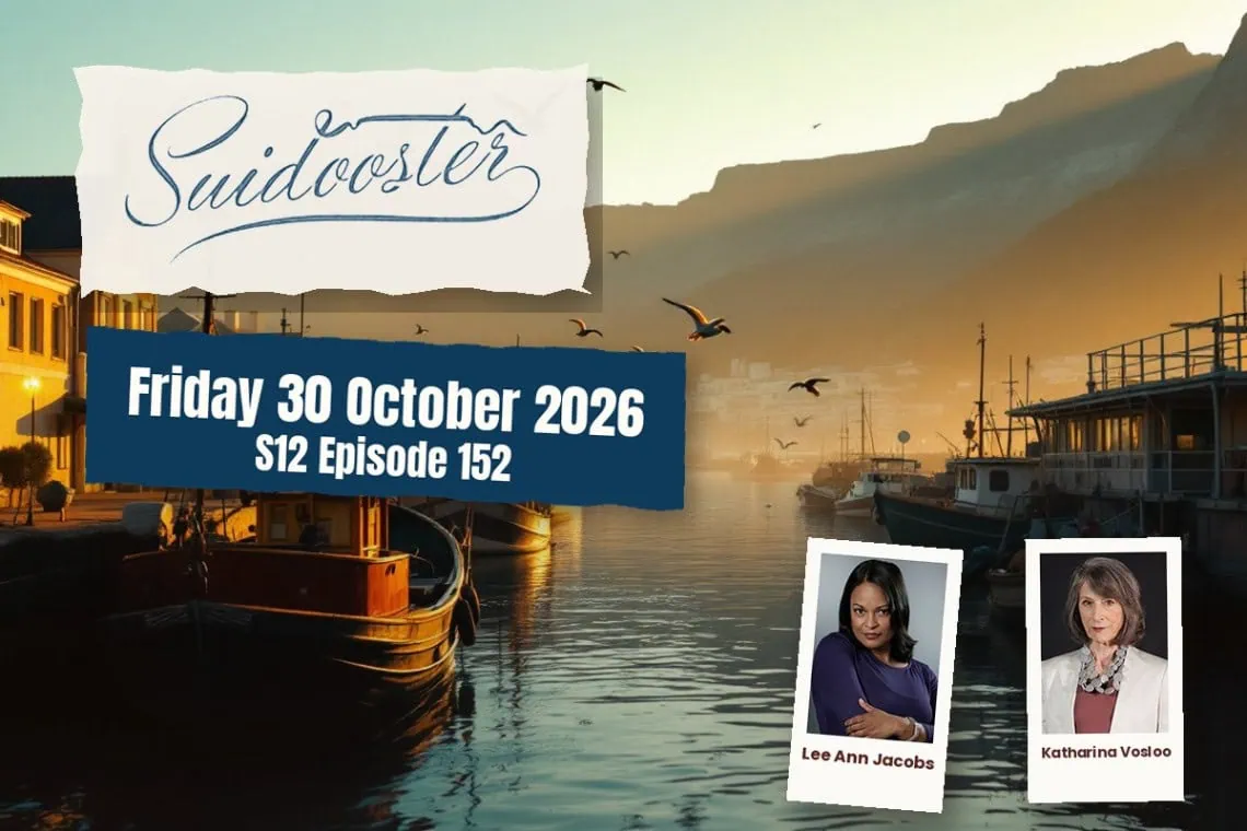 Suidooster teasers Friday 30 October 2026 - Saffarazzi Suidooster teasers artwork for Friday 30 October 2026, S12 Episode 152, with cast photos.