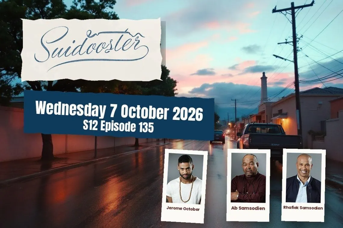 S12 Episode 135 Suidooster: Traps Snap Shut Around Kaashifa - Saffarazzi Suidooster teasers Wednesday 7 October 2026