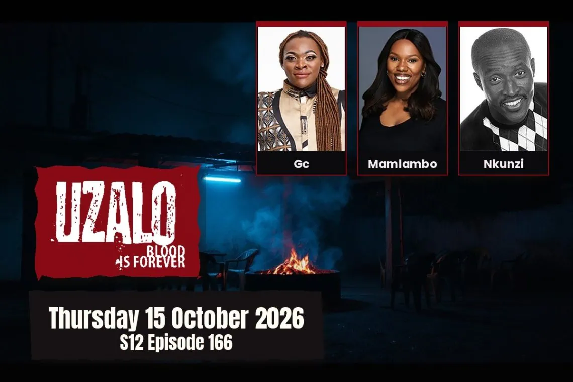 S12 Episode 166 Uzalo: Lilly Confronts Nkunzi Tonight - Saffarazzi Uzalo teasers Thursday 15 October 2026