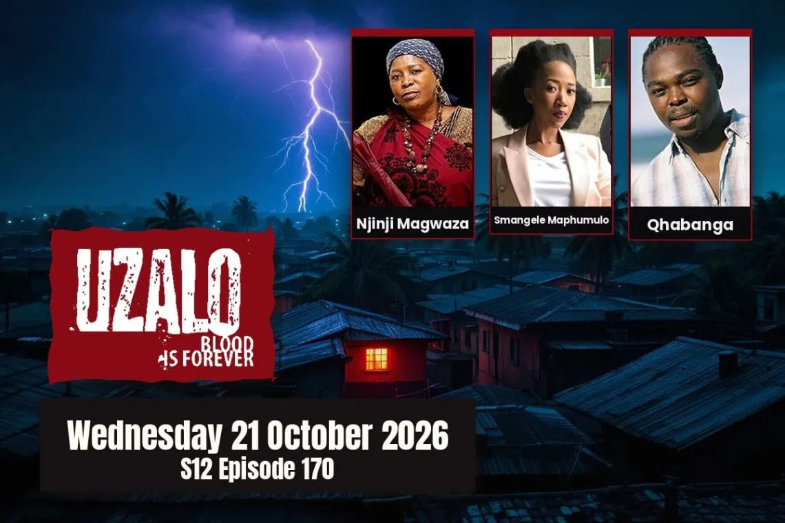 Uzalo teasers Wednesday 21 October 2026 - Saffarazzi Uzalo teasers artwork for Wednesday 21 October 2026, S12 Episode 170, with cast photos.