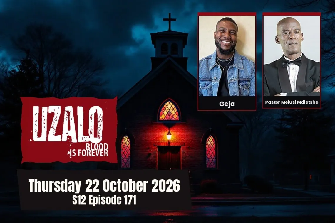 Uzalo teasers Thursday 22 October 2026 - Saffarazzi Uzalo teasers artwork for Thursday 22 October 2026, S12 Episode 171, with cast photos.