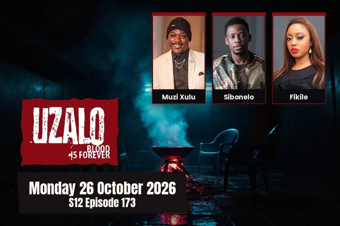 Uzalo teasers Monday 26 October 2026 - Saffarazzi Uzalo teasers artwork for Monday 26 October 2026, S12 Episode 173, with cast photos.