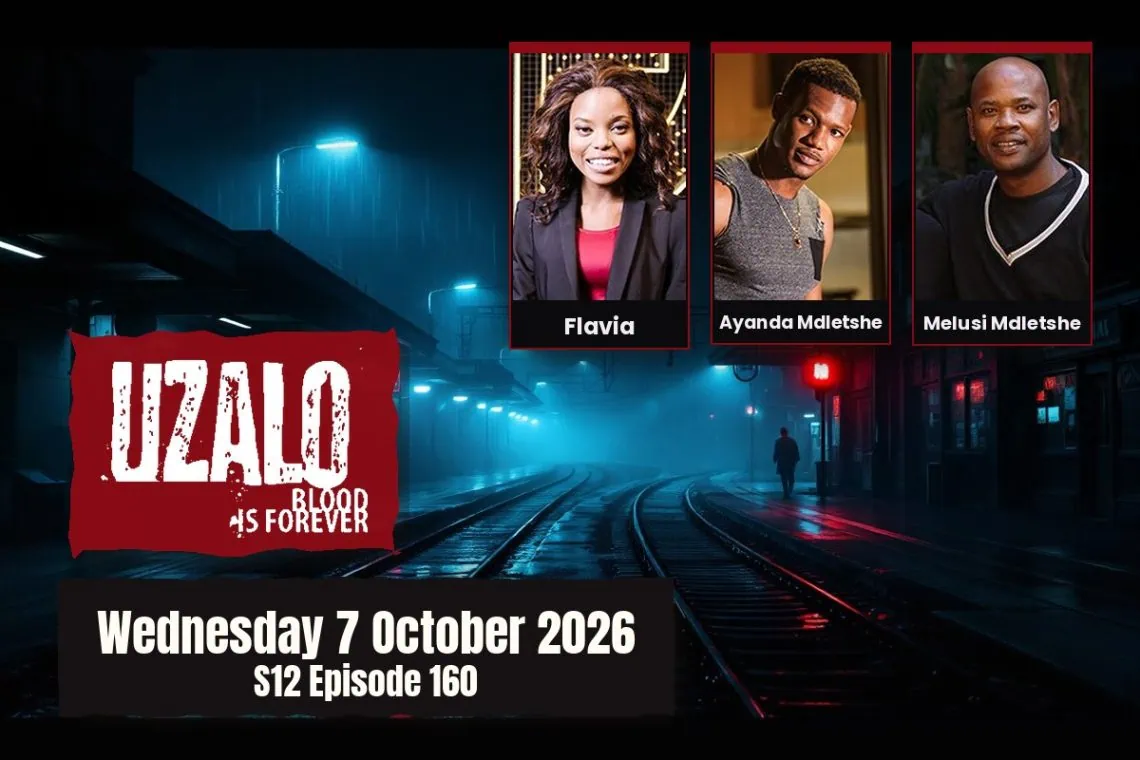 S12 Episode 160 Uzalo: Mondli Uncovers Shocking Truths - Saffarazzi Uzalo teasers Wednesday 7 October 2026