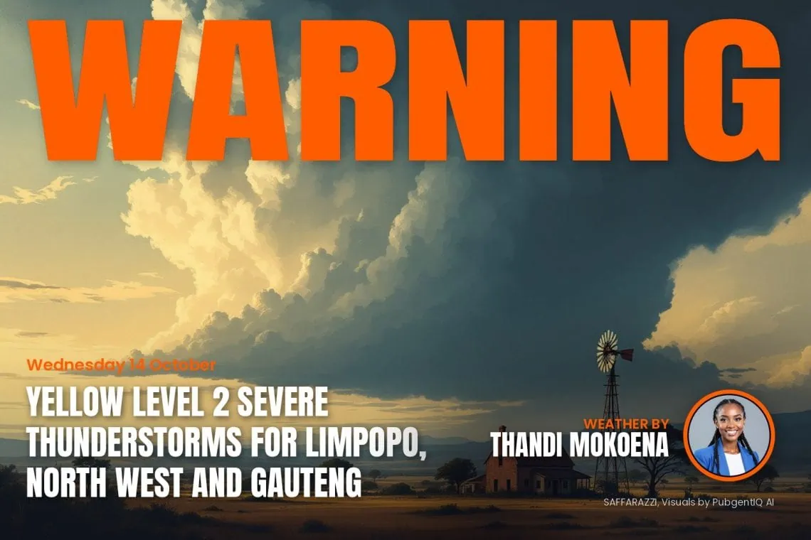 Severe Thunderstorms set to hit Limpopo, North West and Gauteng tomorrow from 3pm - Saffarazzi Severe Thunderstorms set to hit Limpopo, North West and Gauteng tomorrow from 3pm