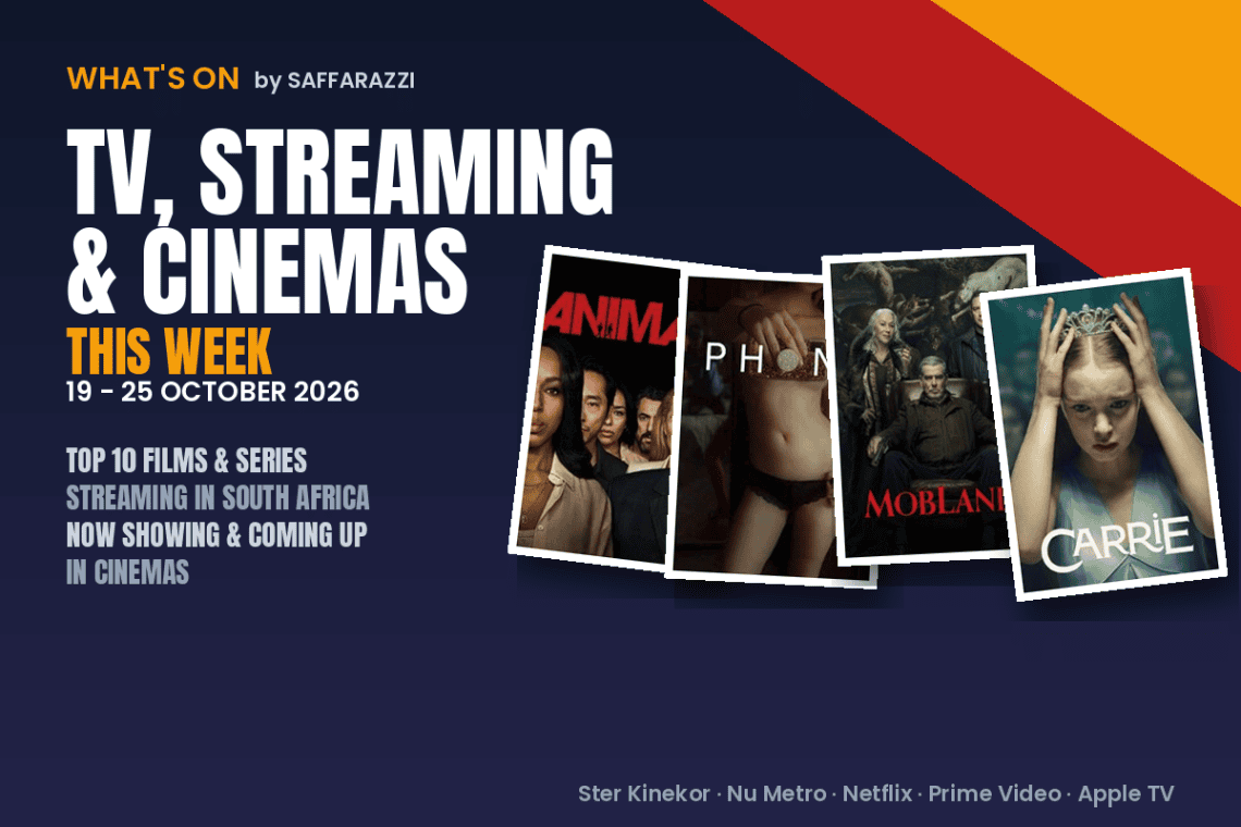 What's On 19 - 25 October 2026 - Saffarazzi What's On board for 19 - 25 October 2026 with the top streaming posters, titled What's On TV, Streaming and Cinemas.