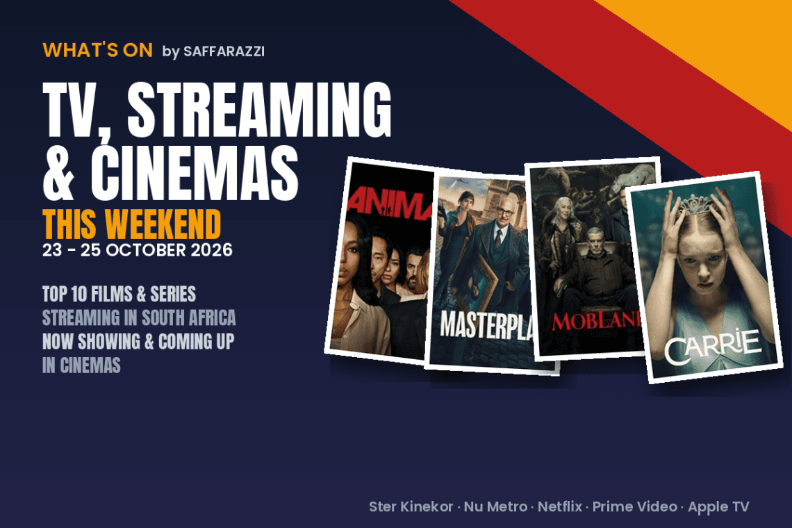 What's On 23 - 25 October 2026 - Saffarazzi What's On board for 23 - 25 October 2026 with the top streaming posters, titled What's On TV, Streaming and Cinemas.