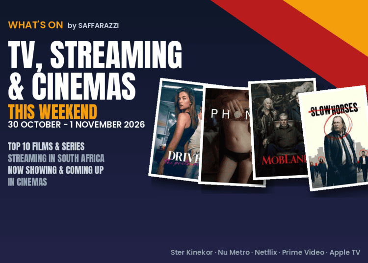 What's On 30 October - 1 November 2026 - Saffarazzi What's On board for 30 October - 1 November 2026 with the top streaming posters, titled What's On TV, Streaming and Cinemas.