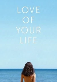 Love of Your Life poster, What's On this week, 19 - 25 October 2026
