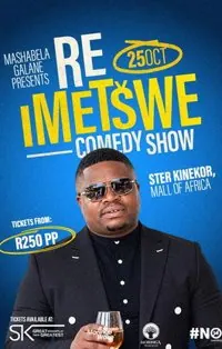 Mashabela Galane Presents Re Imetswe poster, What's On this week, 19 - 25 October 2026